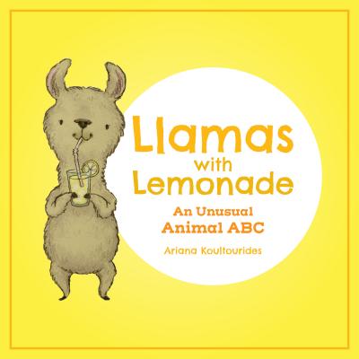 Image for Llamas With Lemonade: An Unusual Animal ABC Llamas With Lemonade: An Unusual Animal ABC