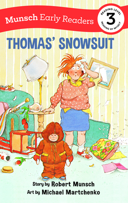 Image for Thomas' Snowsuit Early Reader (Munsch Early Readers) Thomas' Snowsuit Early Reader (Munsch Early Readers)