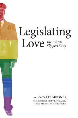 Legislating Love: The Everett Klippert Story (Brave & Brilliant, 14)