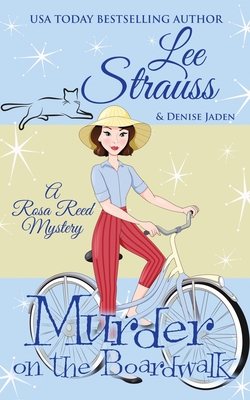 Murder on the Boardwalk: a 1950s cozy historical mystery (A Rosa Reed Mystery)