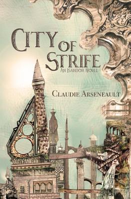 City of Strife: An Isandor Novel