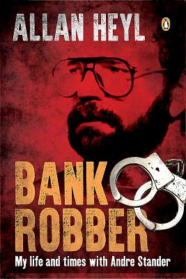 Bank Robber: My Time with Andr Stander
