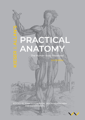 Practical Anatomy: The Human Body Dissected