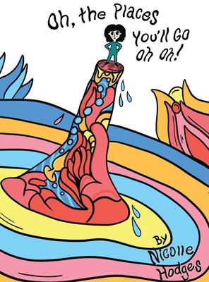 Image for Oh, the Places You'll Go Oh Oh! Oh, the Places You'll Go Oh Oh!