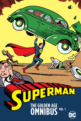 Superman 1: The Golden Age Omnibus New Printing