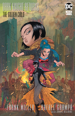 Dark Knight Returns the Golden Child