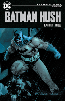 Batman: Hush: DC Compact Comics Edition
