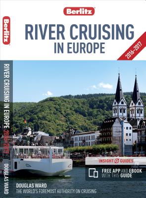 Berlitz: River Cruising in Europe (Berlitz Cruise Guide, 1)