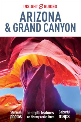 Insight Guides Arizona & the Grand Canyon (Insight Guides, 52)