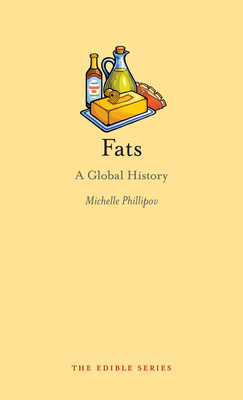 Fats: A Global History (Edible)