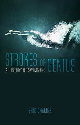 Strokes of Genius: A History of Swimming Image for Strokes of Genius: A History of Swimming