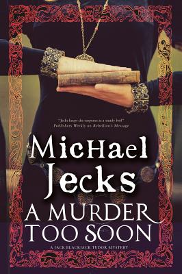 Murder too Soon, A (A Bloody Mary Tudor Mystery, 2)