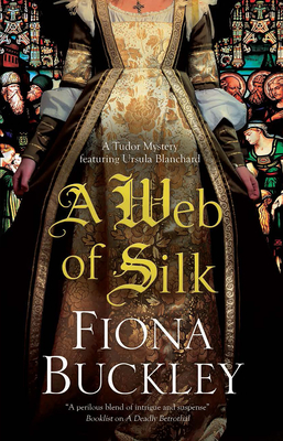 Web of Silk, A (An Ursula Blanchard Mystery, 16)