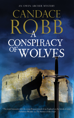 Conspiracy of Wolves (An Owen Archer mystery, 11)