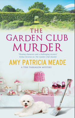 The Garden Club Murders (A Tish Tarragon mystery, 2)