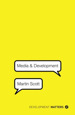 Media and Development (Development Matters)