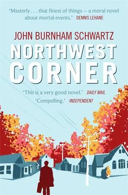 Northwest Corner [Paperback] John Burnham Schwartz
