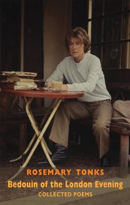 Bedouin of the London Evening: Collected Poems