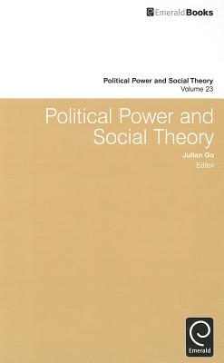 Political Power and Social Theory (Political Power and Social Theory, 23)