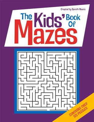 The Kids' Book of Mazes