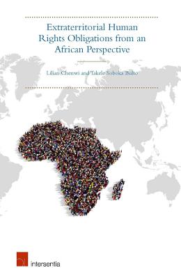 Extraterritorial Human Rights Obligations from an African Perspective: Justice Beyond Borders