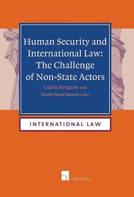 Human Security and International Law: The Challenge of Non-State Actors (12)