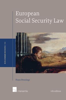 European Social Security Law: 6th Edition (6) (Ius Communitatis)