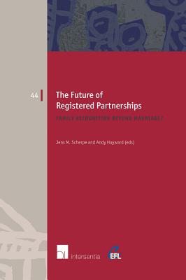 The Future of Registered Partnerships: Family Recognition Beyond Marriage (44) (European Family Law)