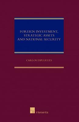 Foreign Investment, Strategic Assets and National Security