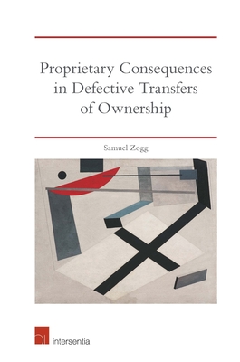 Proprietary Consequences in Defective Transfers of Ownership: An Analysis of Common Law and Equity