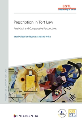 Prescription in Tort Law: Analytical and Comparative Perspectives (Principles of European Tort Law)