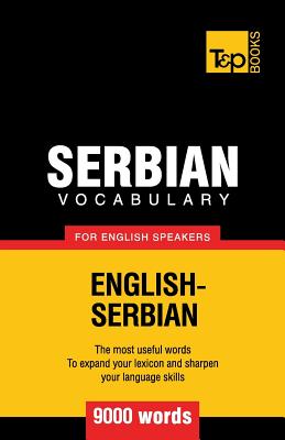 Serbian vocabulary for English speakers - 9000 words (American English Collection)