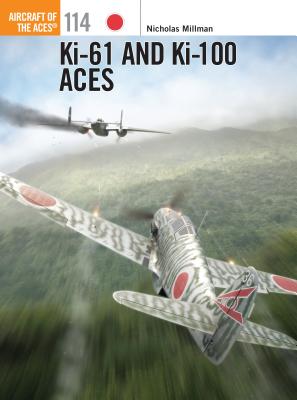 Image for Ki-61 and Ki-100 Aces #114 Osprey Aircraft of the Aces