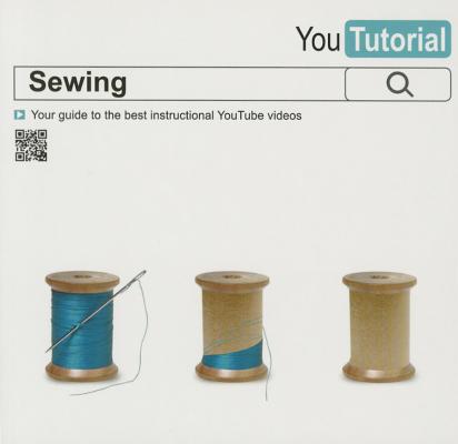 YouTutorial: Sewing: Your Guide to the Best Instructional YouTube Videos