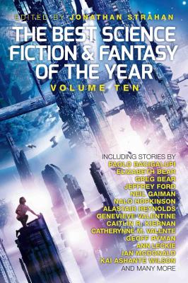 THE BEST SCIENCE FICTION AND FANTASY OF THE YEAR: VOLUME 10