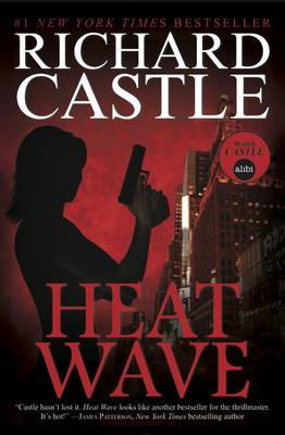 Heat Wave (Nikki Heat Series, Book One) [Paperback] Richard Castle
