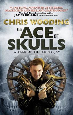 The Ace of Skulls: A Tale of the Ketty Jay (Tales of the Ketty Jay)