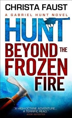 Gabriel Hunt - Hunt Beyond the Frozen Fire