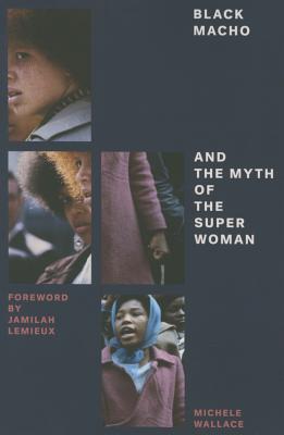 Image for Black Macho and the Myth of the Superwoman (Feminist Classics) Black Macho and the Myth of the Superwoman (Feminist Classics)