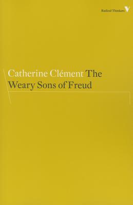 The Weary Sons of Freud (Radical Thinkers)