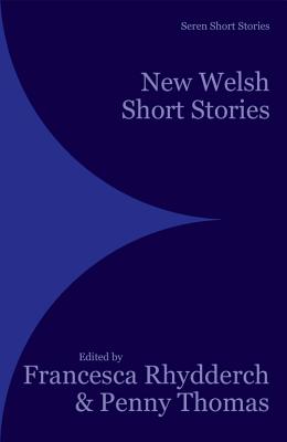 Seren New Welsh Short Stories
