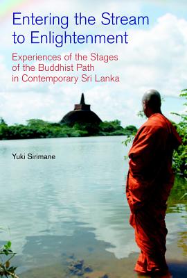 Entering the Stream to Enlightenment: Experiences of the Stages of the Buddhist Path in Contemporary Sri Lanka