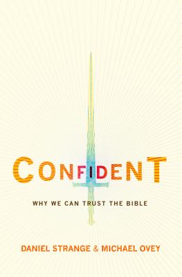 Confident: Why we can trust the Bible