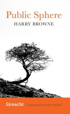 Public Sphere (Sreacht: Longings for Another Ireland, 2)