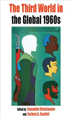 The Third World in the Global 1960s (Protest, Culture & Society) Image for The Third World in the Global 1960s (Protest, Culture & Society)