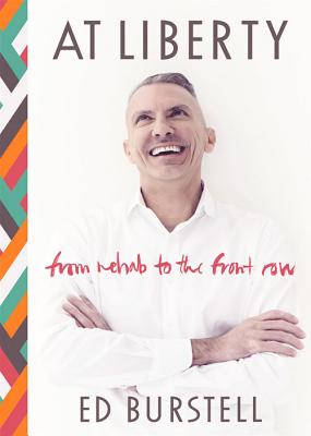 At Liberty: From Rehab to the Front Row [Hardcover] Burstell, Ed