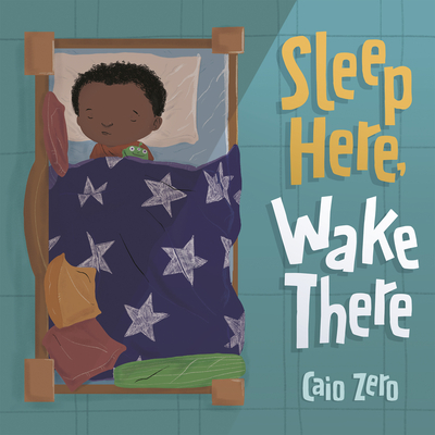 Sleep Here, Wake There