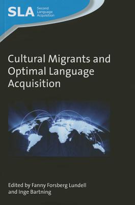 Cultural Migrants and Optimal Language Acquisition (Second Language Acquisition, 91)