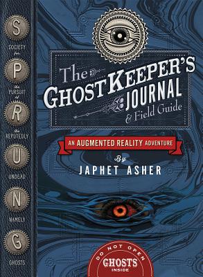 The Ghostkeeper's Journal & Field Guide: An Augmented Reality Adventure