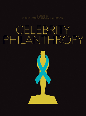 Celebrity Philanthropy (Studies on Popular Culture)